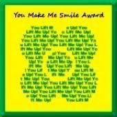 You Make Me Smile!