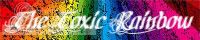 The Toxic Rainbow banner